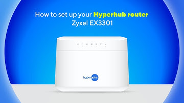 How to set up your Hyperhub router Zyxel EX3301