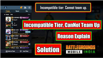 Incompatible Tier, Can Not Team Up Problem Explain | Reason Explain | Tier Restriction Solution