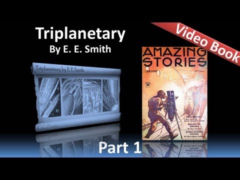 Part 1 - Triplanetary by EE Smith (Chs 1-4)