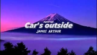 James Arthur - Car's outside (sped up)