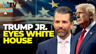 Donald Trump Jr’s Political Rise: From Business Heir To White House Aspirant?