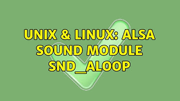Unix & Linux: alsa sound module snd_aloop
