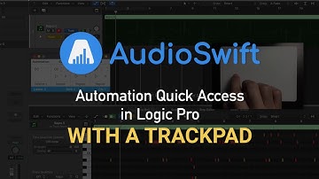 Automation Quick Access in Logic Pro with a Trackpad - AudioSwift