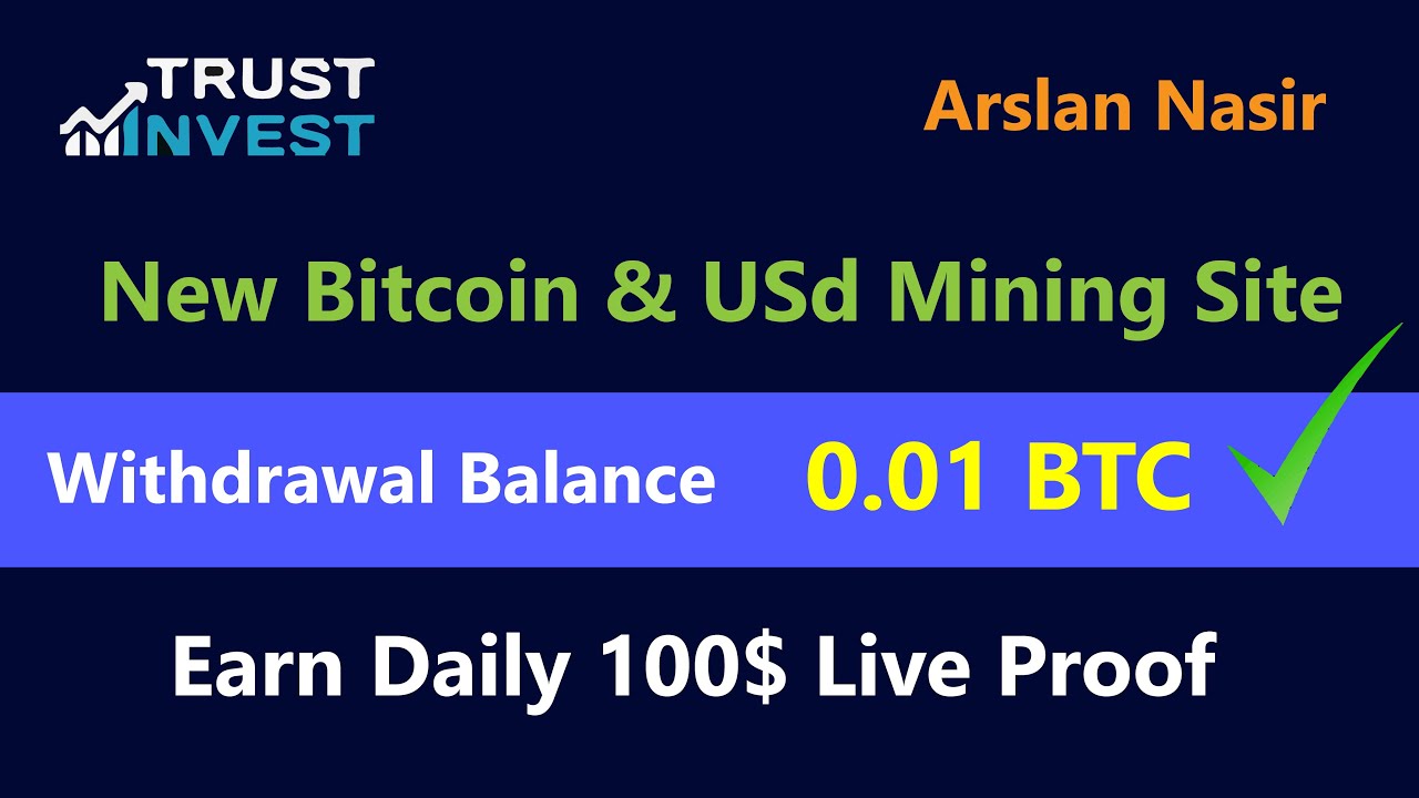 Trust Invest Fund - New Free Bitcoin & Usd Mining Site 2020 | Earn ...