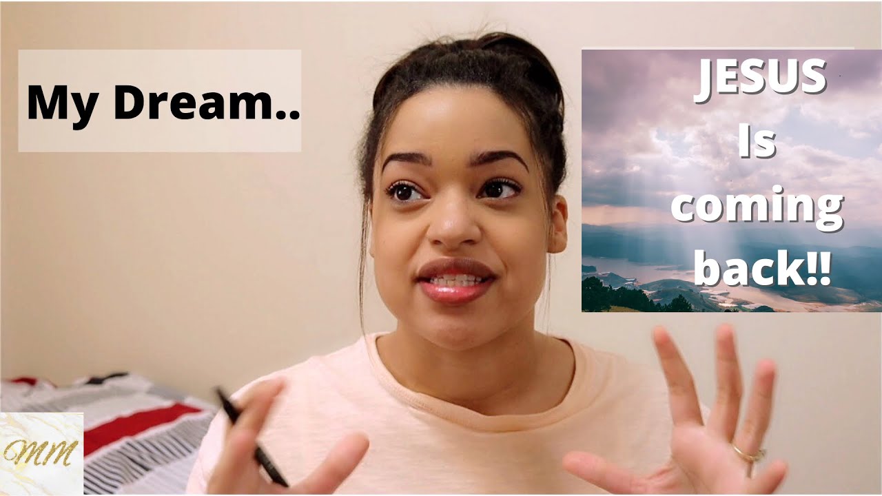 My Dream JESUS is COMING BACK!! & The message God gave me YouTube