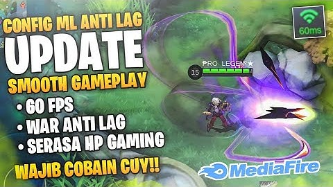 NEW UPDATE‼️Config Fix Lag Ml Terbaru No Password 60fps No Detect - Mobile Legends
