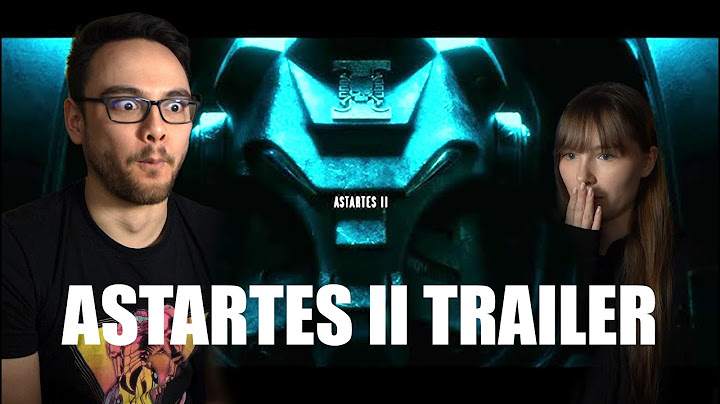 Astartes II – Official Teaser Trailer Reaction