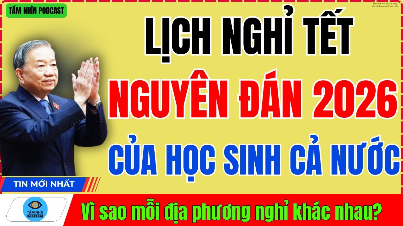 Chính thức: Lịch nghỉ Tết Nguyên đán Bính Ngọ 2026 của học sinh cả nước theo từng địa phương