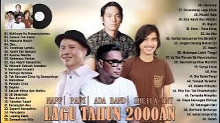 KUMPULAN LAGU LAWAS 200 an - Musik Masa SMA | Naff | Padi | Ada Band | Sheila On 7