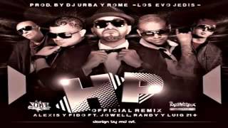 Hp Remix - Alexis Y Fido Ft Jowell Y Randy, Lui- G 21 Plus ★REGGAETON 2012★