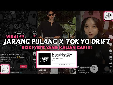 DJ JARANG PULANG X TOKYO DRIFT RIZKI YETE VIRAL TIKTOK 2023