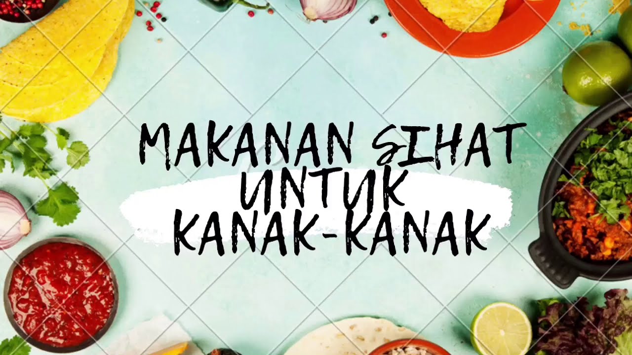 50++ Resepi makanan sihat untuk kanak kanak ideas