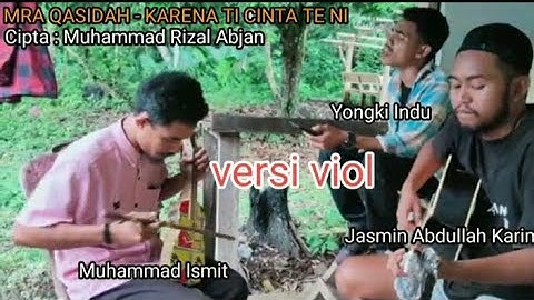 MRA Qasidah - KARENA TI CINTA TE NI ( versi viol ) Cover Yongki Indu