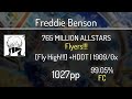 Freddie Benson (8.75⭐) 765 MILLION ALLSTARS - Flyers!!! [Fly High!!!] +HDDT 99.05% | FC | 1027 PP