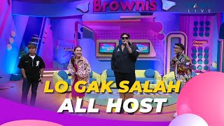 Lo Gak Salah | ALL HOST | BROWNIS (19/6/23) L2