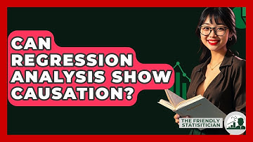 Can Regression Analysis Show Causation? - The Friendly Statistician