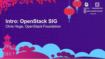 Intro: OpenStack SIG - Chris Hoge, OpenStack Foundation