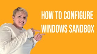 how to configure windows sandbox