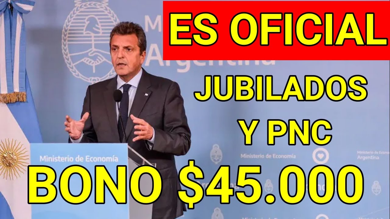 💥Bono💲45 MIL PESOS Confirmado +Anuncio de Sergio Massa para los ...