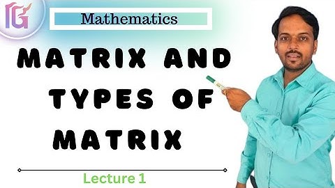 Understanding Types of Matrices Through Examples