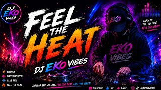 Download lagu 🔥 FEEL THE HEAT | DJ EKo Vibes | EDM Remix 2026 | Bass Boosted Party Mix | Club Dance Music
