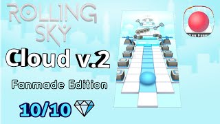Rolling Sky Fanmade - Cloud v.2 [ Created by EHtChawn, RSP Dirty_Cat , RST Thinker , Negative_3U ]