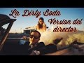 La Dirty Boda #VersiónDelDirector | Dirty Closet