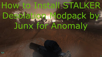 How to Install STALKER Desolation Modpack by Junx for Anomaly. LINK in Description