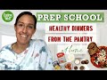 Irresistible Pantry Meals!! | Easily Make Dinner #WithMe | Prep School