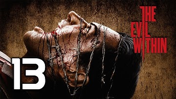 The Evil Within Walkthrough Part 13 Gameplay Playthrough Let