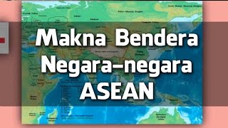 Makna bendera negara-negara ASEAN