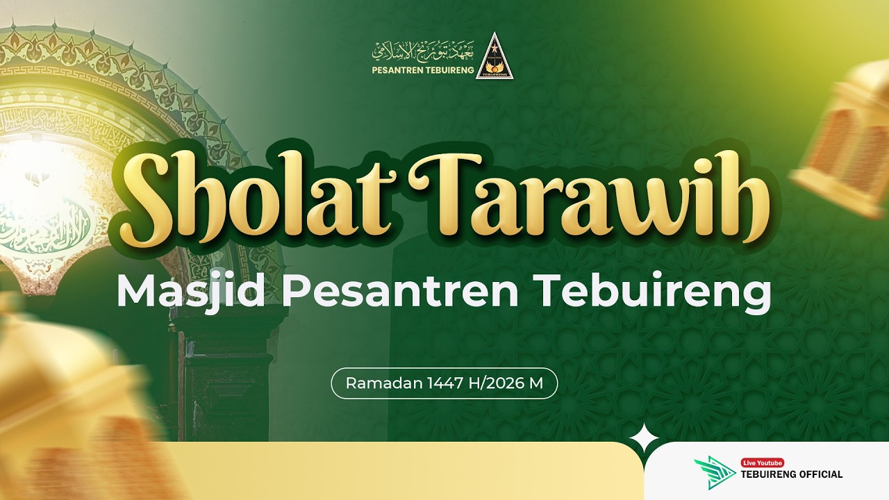 🔴 17 SHALAT TARAWIH MASJID PESANTREN TEBUIRENG | RAMADHAN 1447 H