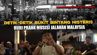 DETIK-DETIK RURI BIKIN BUKIT BINTANG MALAYSIA HEBOH ‼️ MUSISI JALANAN KENA PRANK..