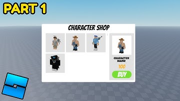 How to make a Character Shop in ROBLOX STUDIO | Part 1