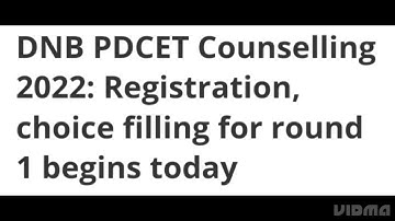 DNB PDCET COUNSELLING 2022 REGISTRATION, CHOICE FILLING FOR ROUND 1 START TODAY, HOW TO APPLY, EXAM