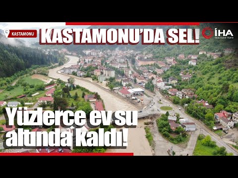 Kastamonu Sel: Azdavay İlçesinde Yüzlerce Ev Sular Altında Kaldı