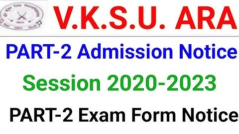 Vksu Part-2 Admission 2020-23 Vksu Part 2 Exam Form 2020-23 सभी जानकारी जान लिजिए कब होगा