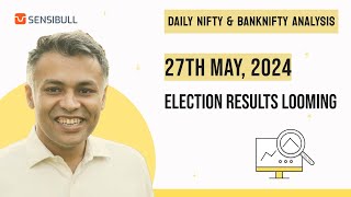 NIFTY and BANKNIFTY Analysis for tomorrow 27 May