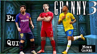 Granny 3 is Ronaldo, Messi and Neymar!