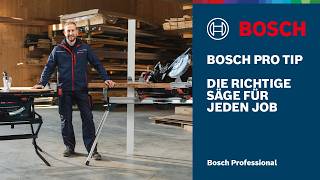 Bosch Pro Tip: Die richtige Säge für jeden Job