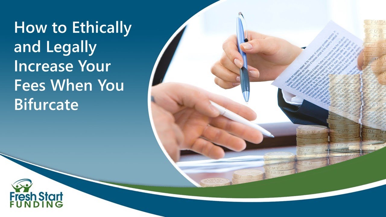 How to Ethically and Legally Increase Your Fees When You Bifurcate