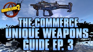 BORDERLANDS 2 | *Commerce* Unique Weapons Guide