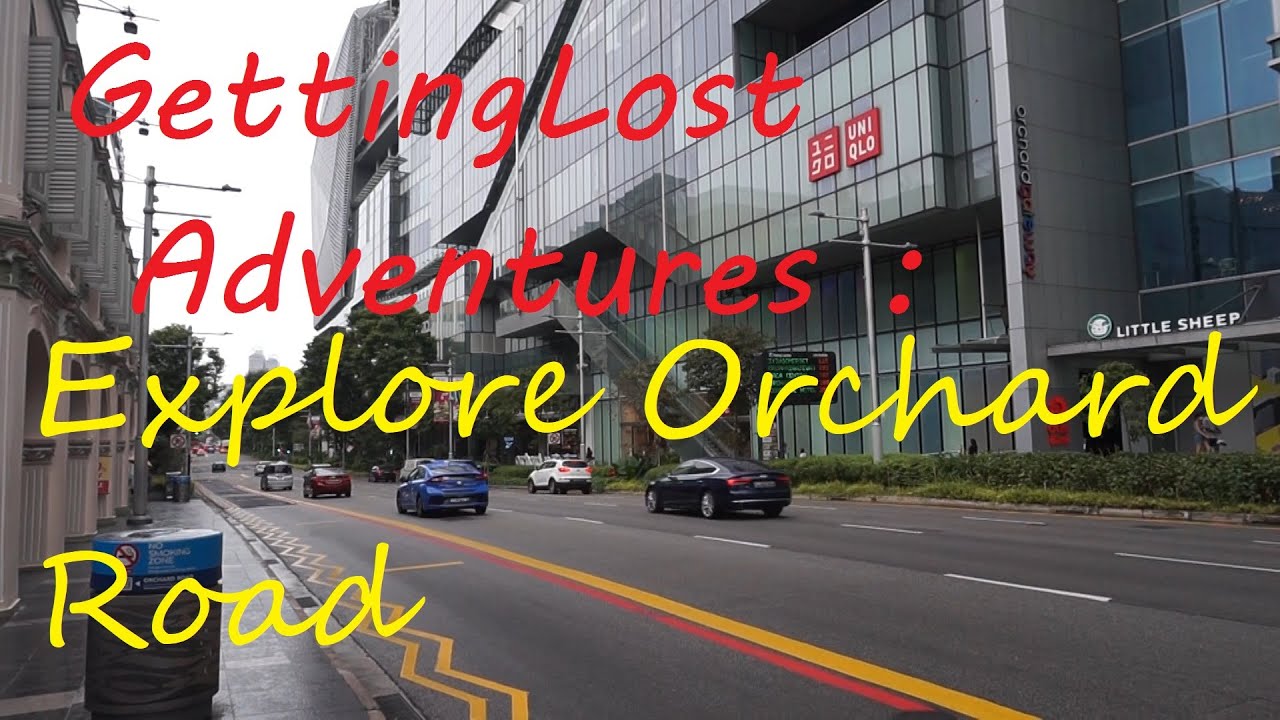 GettingLost Adventures : Orchard Road. Continuing our walk to explore the Road