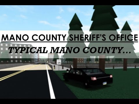 Roblox Mano County Sheriff S Office Typical Mano County