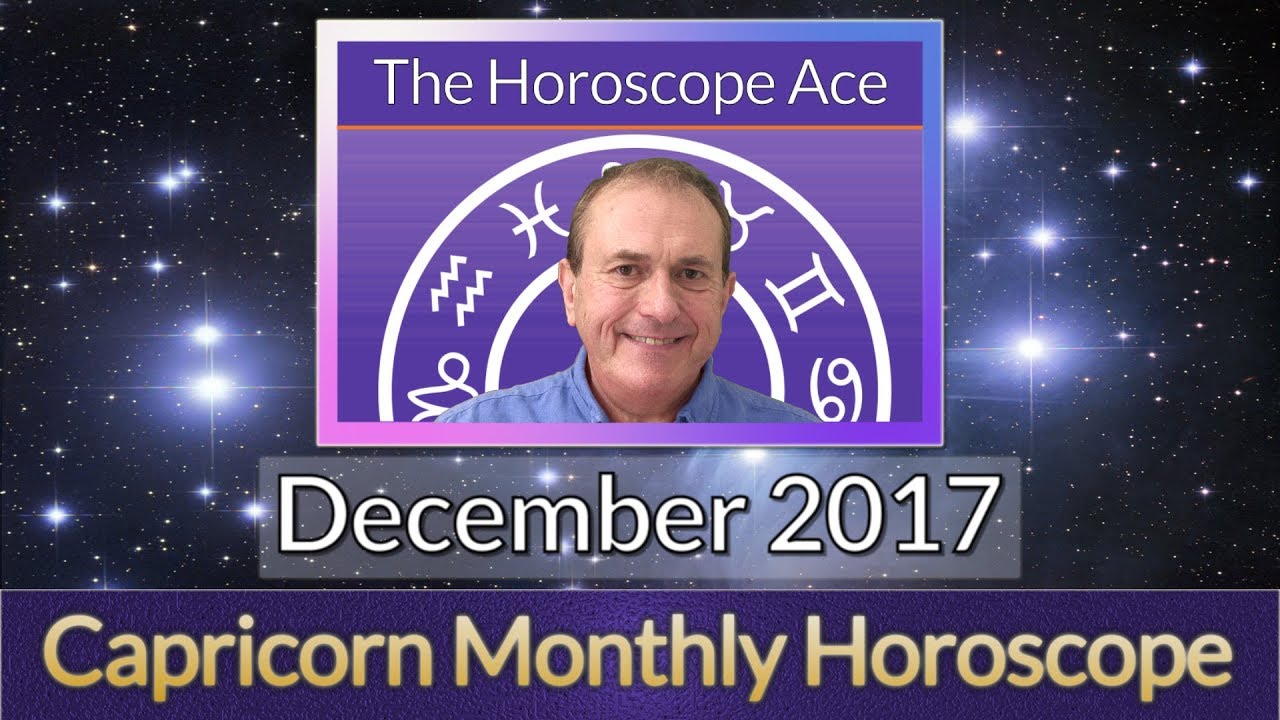 Capricorn December 2017 Horoscope