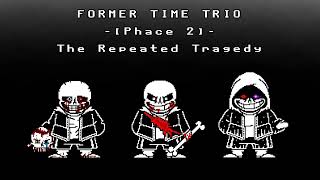 Former Time Triophace 2 - The Repeated Tragedyremix