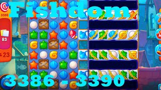 Fishdom Level 3386 - 3390 HD Walkthrough | 3 - match game | gameplay | android | ios | pc | app