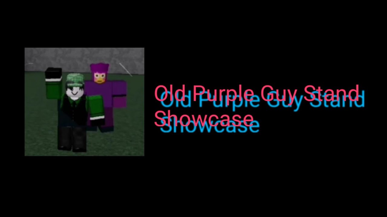 Old Purple Guy Stand Showcase (A Bizarre journey) YouTube