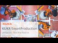 Experience the KUKA SmartProduction