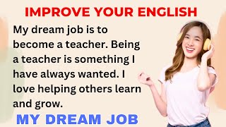 My Dream Job | Improve your English | Learning English Speaking | Level 1 | Listen and Practice